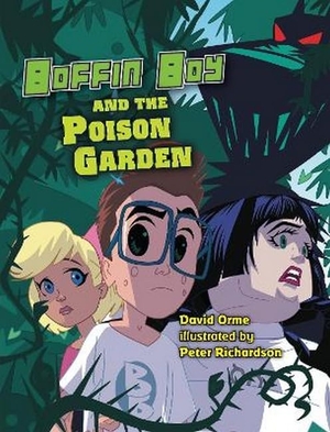 Orme David. Boffin Boy and The Poison Garden - Set 3. Ransom Publishing, 2019.