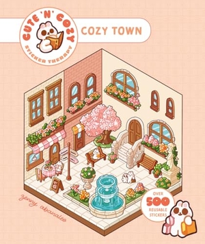 Abanales, Zenny. Cute 'n' Cozy Sticker Therapy: Cozy Town - Eight cozy 3D scenes to fill with over 500 cute stickers!. Thames & Hudson, 2026.