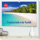 Traumstrände in der Karibik (Premium, hochwertiger DIN A2 Wandkalender 2023, Kunstdruck in Hochglanz)