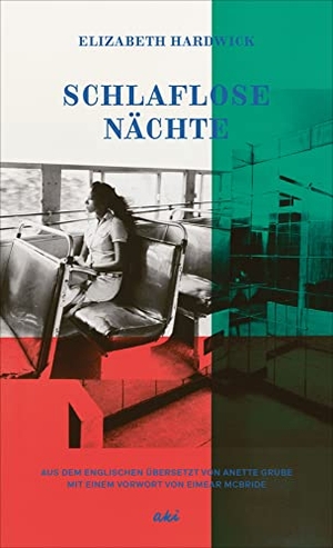 Hardwick, Elizabeth. Schlaflose Nächte. AKI Verlag, 2022.