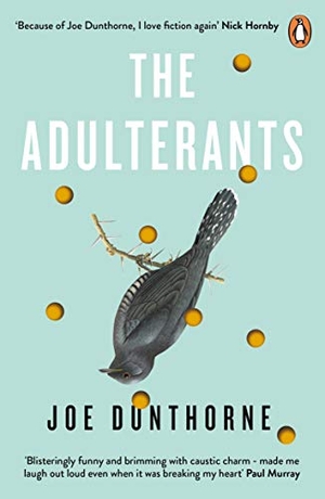 Dunthorne, Joe. The Adulterants. Penguin Books Ltd, 2019.