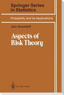 Aspects of Risk Theory