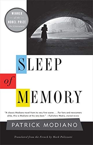 Modiano, Patrick. Sleep of Memory - A Novel. Yale University Press, 2020.