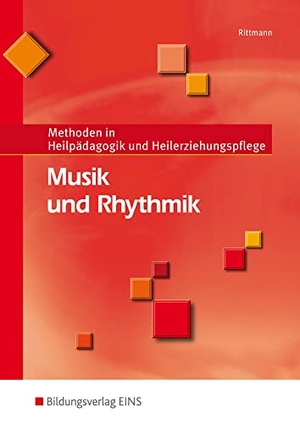 Rittmann, Werner. Musik und Rhythmik - Methoden in Heilpädagogik und Heilerziehungspflege Lehr-/Fachbuch. Westermann Berufl.Bildung, 2011.