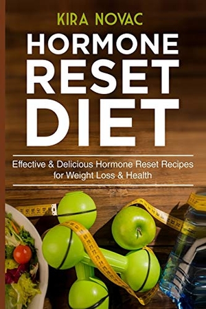 Novac, Kira. Hormone Reset Diet - Effective & Delicious Hormone Reset Recipes for Weight Loss & Health. Kira Gluten-Free Recipes, 2020.