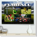 Fußball regiert die Welt (Premium, hochwertiger DIN A2 Wandkalender 2023, Kunstdruck in Hochglanz)