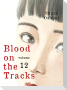 Blood on the Tracks 12