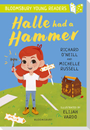 Halle had a Hammer: A Bloomsbury Young Reader