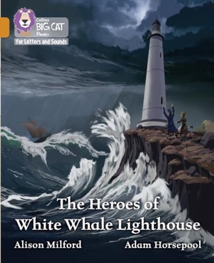 Milford, Alison. The Heroes of White Whale Lighthouse - Band 06/Orange. HarperCollins Publishers, 2020.