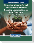 Exploring Meaningful and Sustainable Intentional Learning Communities for P-20 Educators