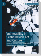 Vulnerability in Scandinavian Art and Culture