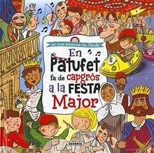 Cassany, Mia. En Patufet fa de capgròs a la festa major. Susaeta Ediciones, 2019.