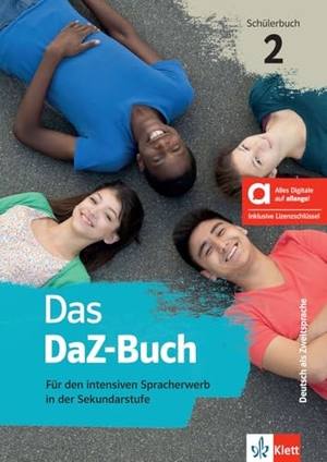 Balyos, Verena / Donath, Silke et al. Das DaZ-Buch Schülerbuch 2 - Hybride Ausgabe allango - Für den intensiven Spracherwerb in der Sekundarstufe. Schülerbuch mit digitalen Extras inklusive Lizenzschlüssel allango (24 Monate). Klett Sprachen GmbH, 2024.