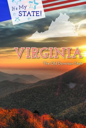 Johnson, Anna Maria / Sullivan, Laura L. et al. Virginia: The Old Dominion State. Cavendish Square Publishing, LLC, 2019.