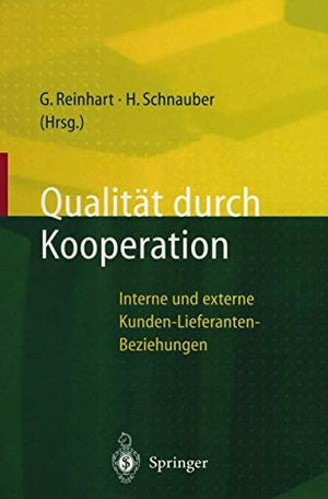 Schnauber, Herbert / Gunther Reinhart (Hrsg.). Qualität durch Kooperation - Interne und externe Kunden-Lieferanten-Beziehungen. Springer Berlin Heidelberg, 1997.