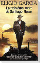 La Troisieme Mort de Santiago Nasar