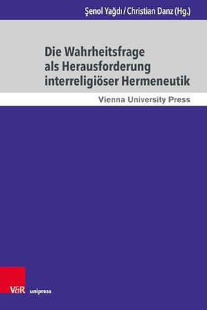 Ya¿d¿, ¿Enol / Christian Danz (Hrsg.). Die Wahrheitsfrage als Herausforderung interreligiöser Hermeneutik - Herausforderungen und Chancen in einer pluralen Gesellschaft. V & R Unipress GmbH, 2026.