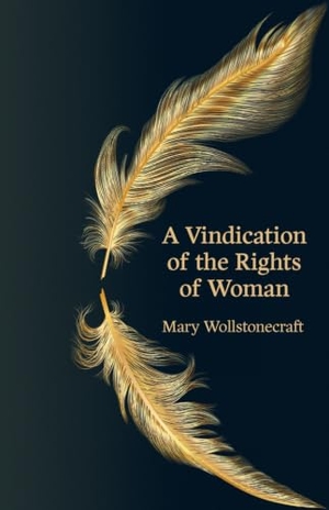 Wollstonecraft, Mary. A Vindication of the Rights of Woman (Hero Classics). Legend Press Ltd, 2025.