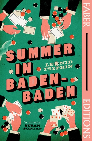 Tsypkin, Leonid. Summer in Baden-Baden. Faber And Faber Ltd., 2024.
