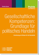 Gesellschaftliche Kompetenzen: Grundlage für politisches Handeln
