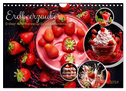 Erdbeerzauber - Erdbeer-Schlemmereien mit Eis und Kuchen en masse! (Wandkalender 2024 DIN A4 quer), CALVENDO Monatskalender