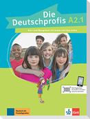 Die Deutschprofis A2.1. Kurs- und Übungsbuch + Audios und Clips online