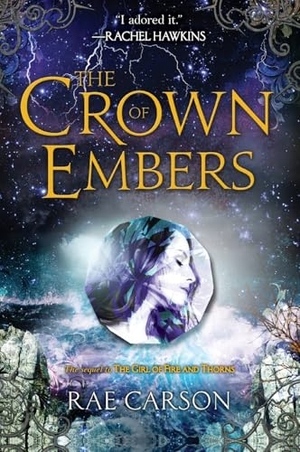 Carson, Rae. The Crown of Embers. HarperCollins, 2013.