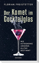 Der Komet im Cocktailglas
