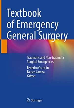 Coccolini, Federico / Fausto Catena (Hrsg.). Textbook of Emergency General Surgery - Traumatic and Non-traumatic Surgical Emergencies. Springer, 2023.