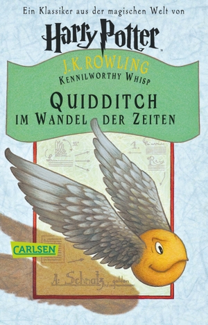 Klaus Fritz / J.K. Rowling / J.K. Rowling. Quidditch im Wandel der Zeiten. Carlsen, 2010.