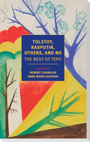 Tolstoy, Rasputin, Others, and Me