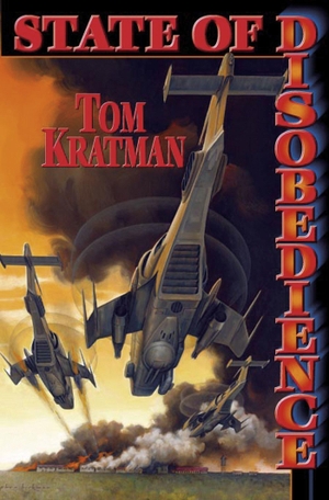 Kratman, Tom. A State of Disobedience. Baen, 2003.