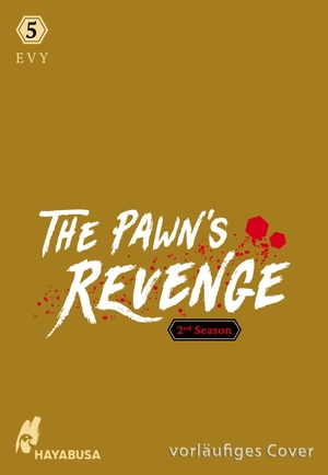 Evy. The Pawn's Revenge - 2nd Season 5 - Dramatischer Boys Love Thriller ab 18 - Die zweite Season des neuen Webtoon-Hits aus Korea! Komplett in Farbe!. Carlsen Verlag GmbH, 2024.