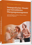 Demografischer Wandel und betriebliches Übergangsmanagement