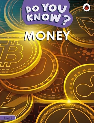 Ladybird. Do You Know? Level 3 - Money. Penguin Random House Children's UK, 2025.