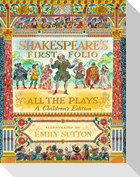 Shakespeare's First Folio: All the Plays: A Children's Edition
