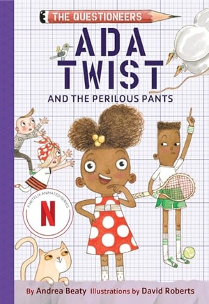 Beaty, Andrea. Ada Twist and the Perilous Pants - The Questioneers Book #2. Abrams and Chronicle Books IWUK, 2024.