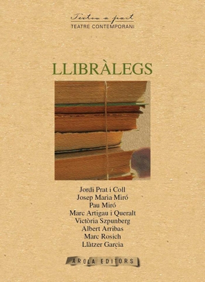 Rosich i Martí, Marc / Szpunberg Witt, Victoria et al. Llibràlegs. Arola Editors S.L., 2015.
