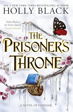 Black, Holly. The Prisoner's Throne - A Novel of Elfhame, from the author of The Folk of the Air series. Hot Key Books, 2025.