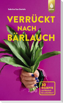 Verrückt nach Bärlauch
