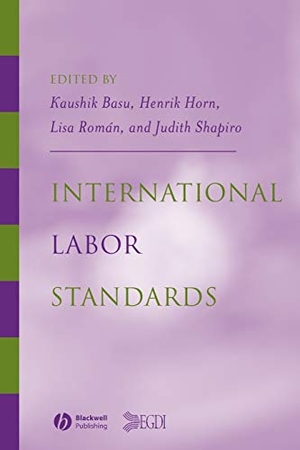 Basu / Horn Henrik et al. International Labor Standards - History, Theory, and Policy Options. John Wiley & Sons, 2003.
