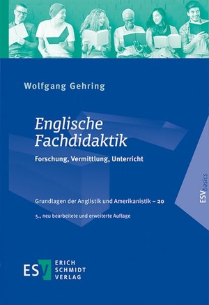 Gehring, Wolfgang. Englische Fachdidaktik - Forschung, Vermittlung, Unterricht. Schmidt, Erich Verlag, 2026.