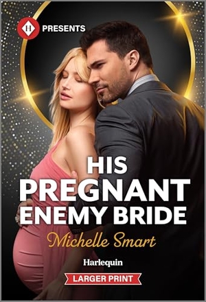 Smart, Michelle. His Pregnant Enemy Bride. Harlequin, 2025.