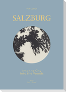 SALZBURG - Into The City / Into the Woods