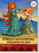 Le mille e una avventura delle regine del mare. Storie nelle storie