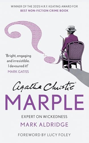 Aldridge, Mark. Agatha Christie's Marple - Expert on Wickedness. HarperCollins Publishers, 2026.