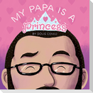 My Papa Is a Princess