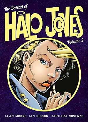 Moore, Alan / Ian Gibson. The Ballad of Halo Jones, Volume Two. 2000 AD, 2018.