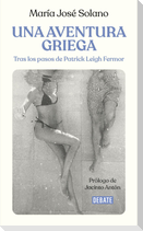 Una aventura griega: Tras los pasos de Patrick Leigh Fermor