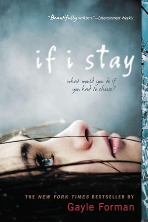 Forman, Gayle. If I Stay. Penguin LLC  US, 2010.